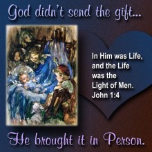 John 1:4  In Him was Life, and the Life was the Light of men.