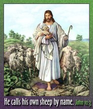 John 10:3 He calls his own sheep by name